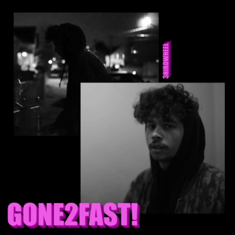 GONE2FAST! ft. Shamus James & j. Veebs | Boomplay Music