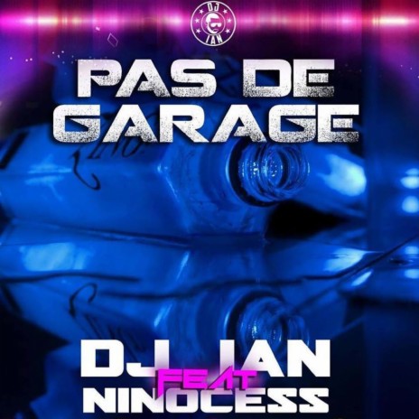 Pas de garage ft. Ninocess | Boomplay Music