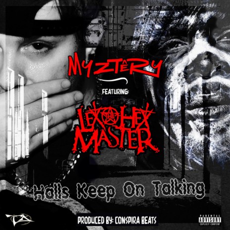 Halls Keep on Talking ft. Lex the Hex Master | Boomplay Music