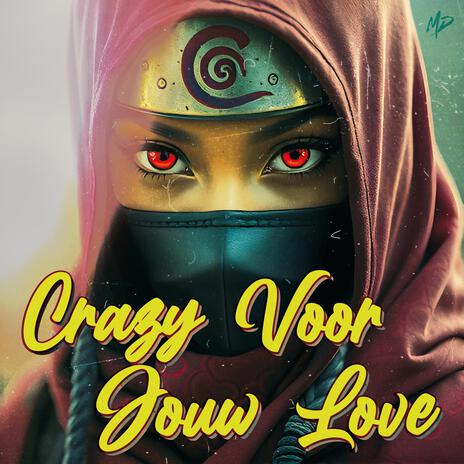 Crazy Voor Jouw Love | Boomplay Music