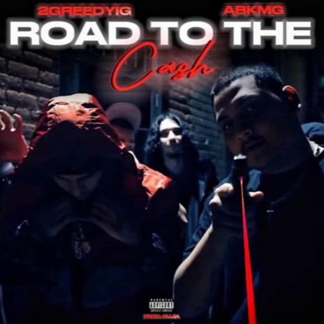 Road To The Cash ft. 2GreedyIG | Boomplay Music