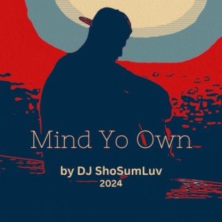 Mind Yo Own