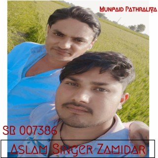 SR 007386 Aslam Singer Zamidar