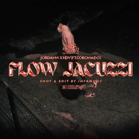 Flow Jacuzzi ft. Jordann & Coronado | Boomplay Music