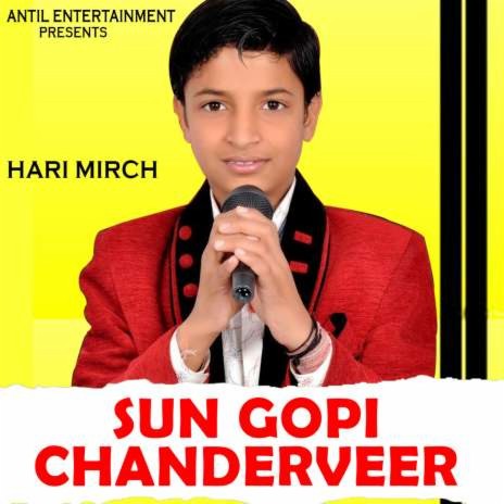 Sun Gopi Chanderveer | Boomplay Music