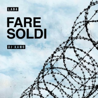Fare Soldi ft. Laba lyrics | Boomplay Music