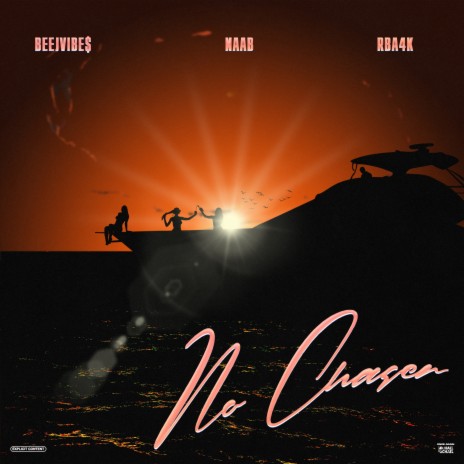 No Chaser ft. Naab & RbA4K | Boomplay Music