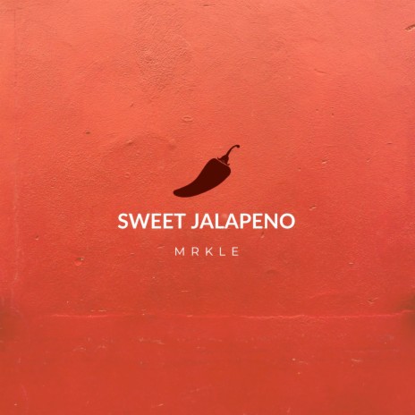 Sweet Jalapeno | Boomplay Music