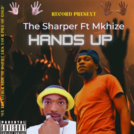 Hands up ft. Geezycvl Mkhize | Boomplay Music