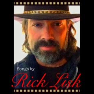 Songs by Rick Lisk