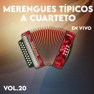 Merengues Tipicos a Cuarteto, Vol. 20 (En Vivo)