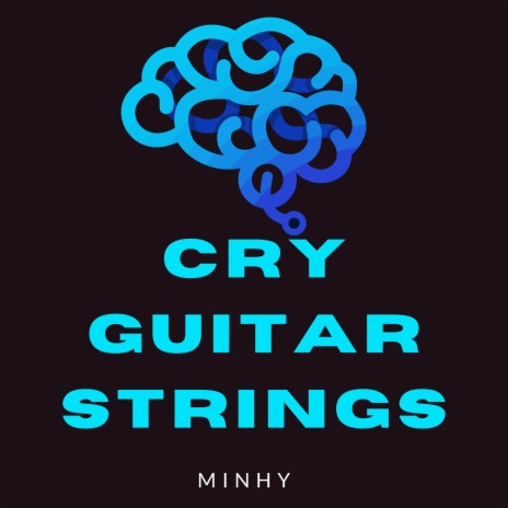 Cry Guitar Strings