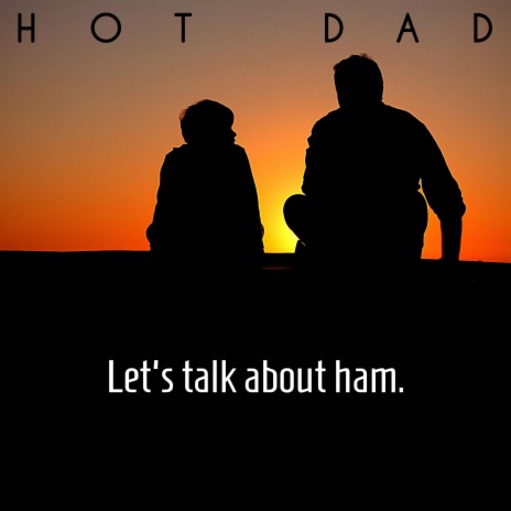 Let's Talk About Ham