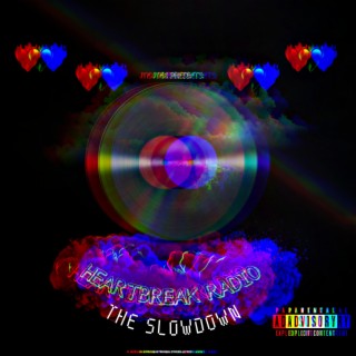 Heartbreak Radio: The Slowdown (Slowdown Ver.)