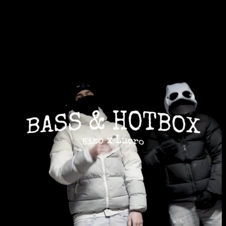 Bass & Hotbox | Boomplay Music