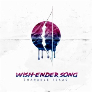 Wish-Ender Song