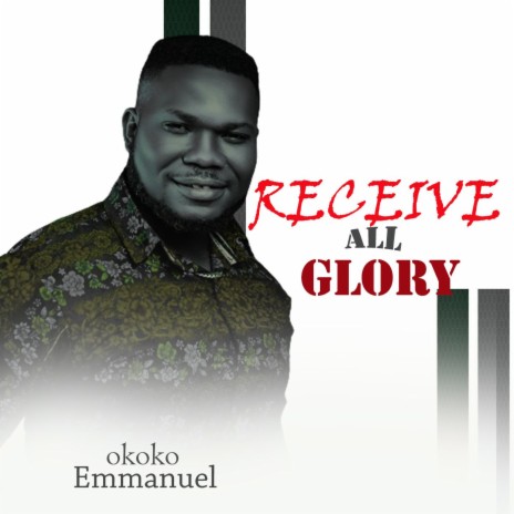 Receive all glory | Boomplay Music