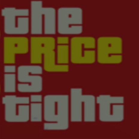 the price is tight | Boomplay Music