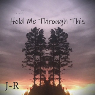 Hold Me Through This lyrics | Boomplay Music