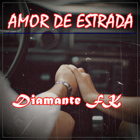 Amor de Estrada | Boomplay Music