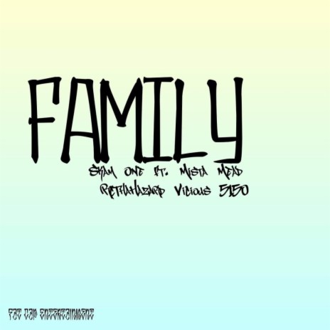 Family ft. Mista Mead, Vicious 5150 & RcThaHazard | Boomplay Music