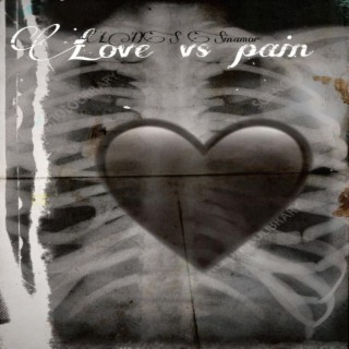 Love VS Pain