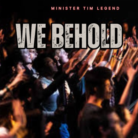 We Behold | Boomplay Music