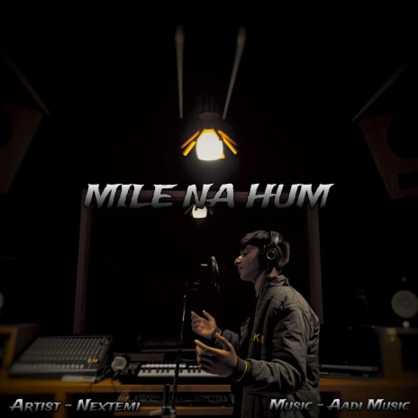 MILE NA HUM ft. RAPIDO-69 | Boomplay Music