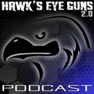 Hawk's Eye Guns Podcast 42: Weatherby's and Gun Shows