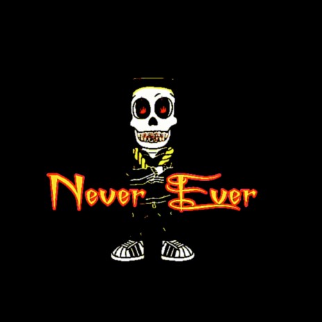 Never Ever | Boomplay Music