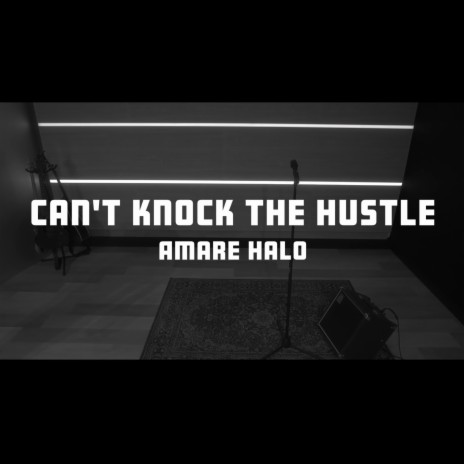 Can't Knock The Hustle | Boomplay Music
