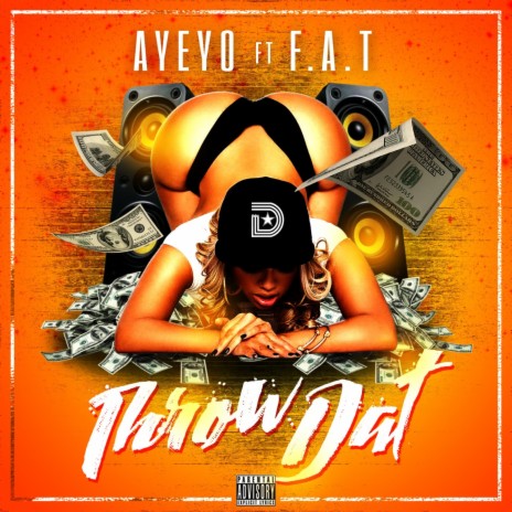 Throw Dat ! (feat. F.A.T) | Boomplay Music