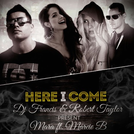 Here I Come (feat. Marcie B) | Boomplay Music