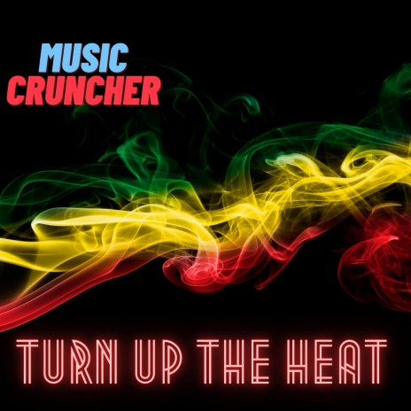 Turn Up The Heat | Boomplay Music