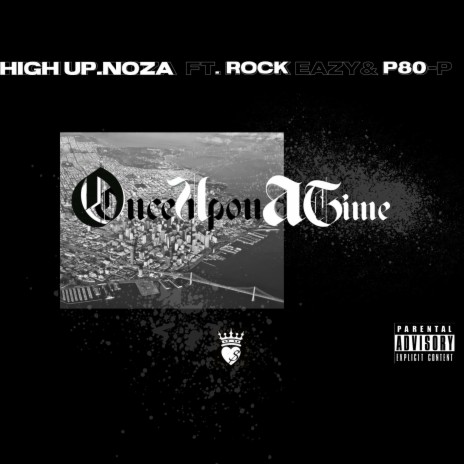 Once Upon A Time (O.U.A.T.) ft. Rock Eazy & P80-P | Boomplay Music