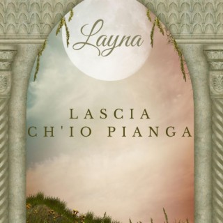 Lascia Ch'io Pianga