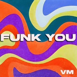 FUNK YOU