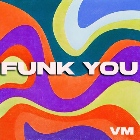 FUNK YOU | Boomplay Music