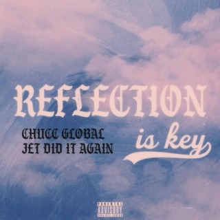 Reflection Is Key lyrics | Boomplay Music