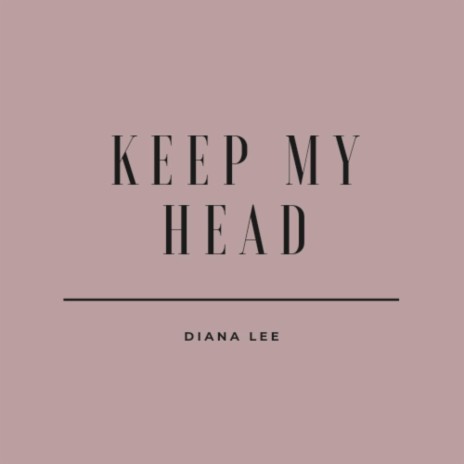 Keep My Head | Boomplay Music