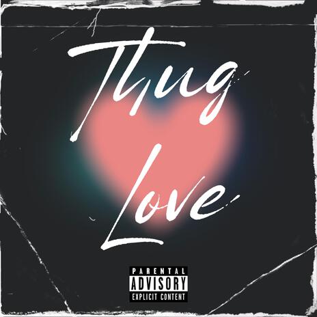 Thug Love | Boomplay Music