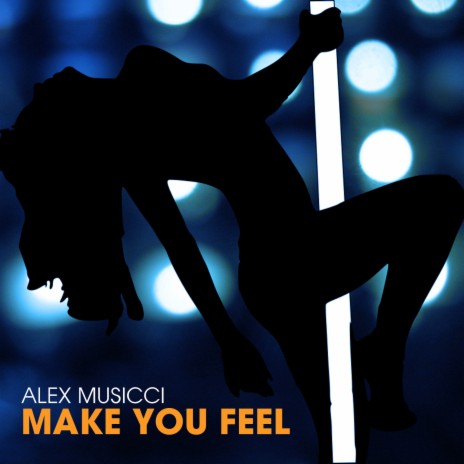 Make You Feel | Boomplay Music