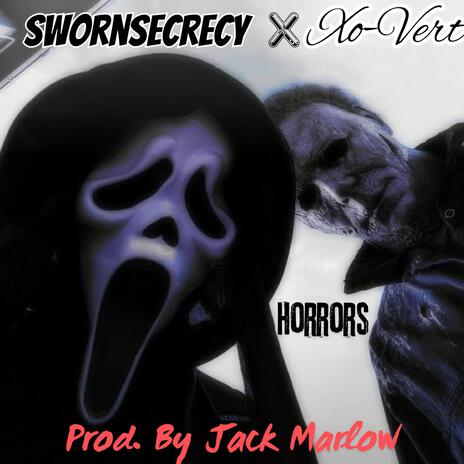 Horrors ft. SwornSecrecy | Boomplay Music