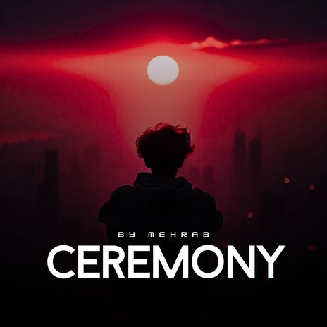 Ceremony | Boomplay Music