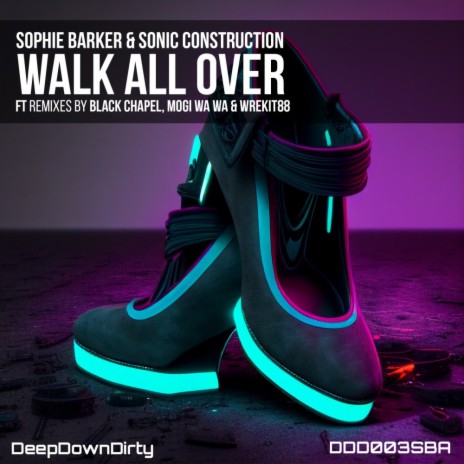 Walk All Over (Black Chapel Instrumental Mix) ft. Sonic Construction | Boomplay Music