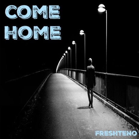 Come Home | Boomplay Music