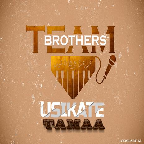 Usikate Tamaa | Boomplay Music