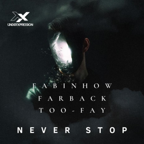 Never Stop ft. Farback & TOO-FAY | Boomplay Music
