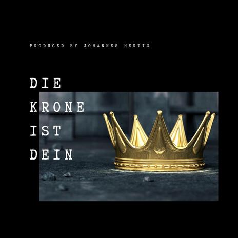 Die Krone ist dein | Boomplay Music