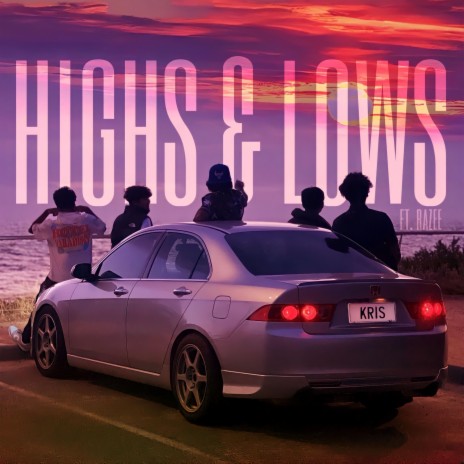 Highs & Lows ft. razee